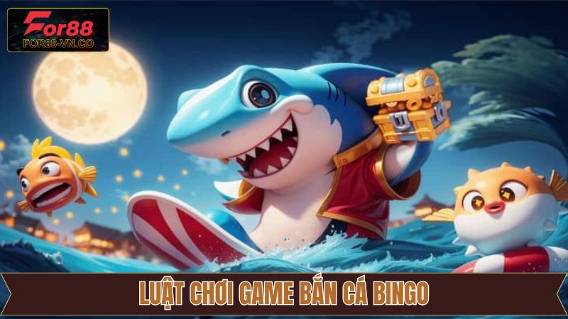 Bắn Cá Bingo - Siêu Phẩm Đổi Thưởng Hiện Đại Tại For88 3 Thể lệ trải nghiệm Bắn cá Bingo đơn giản